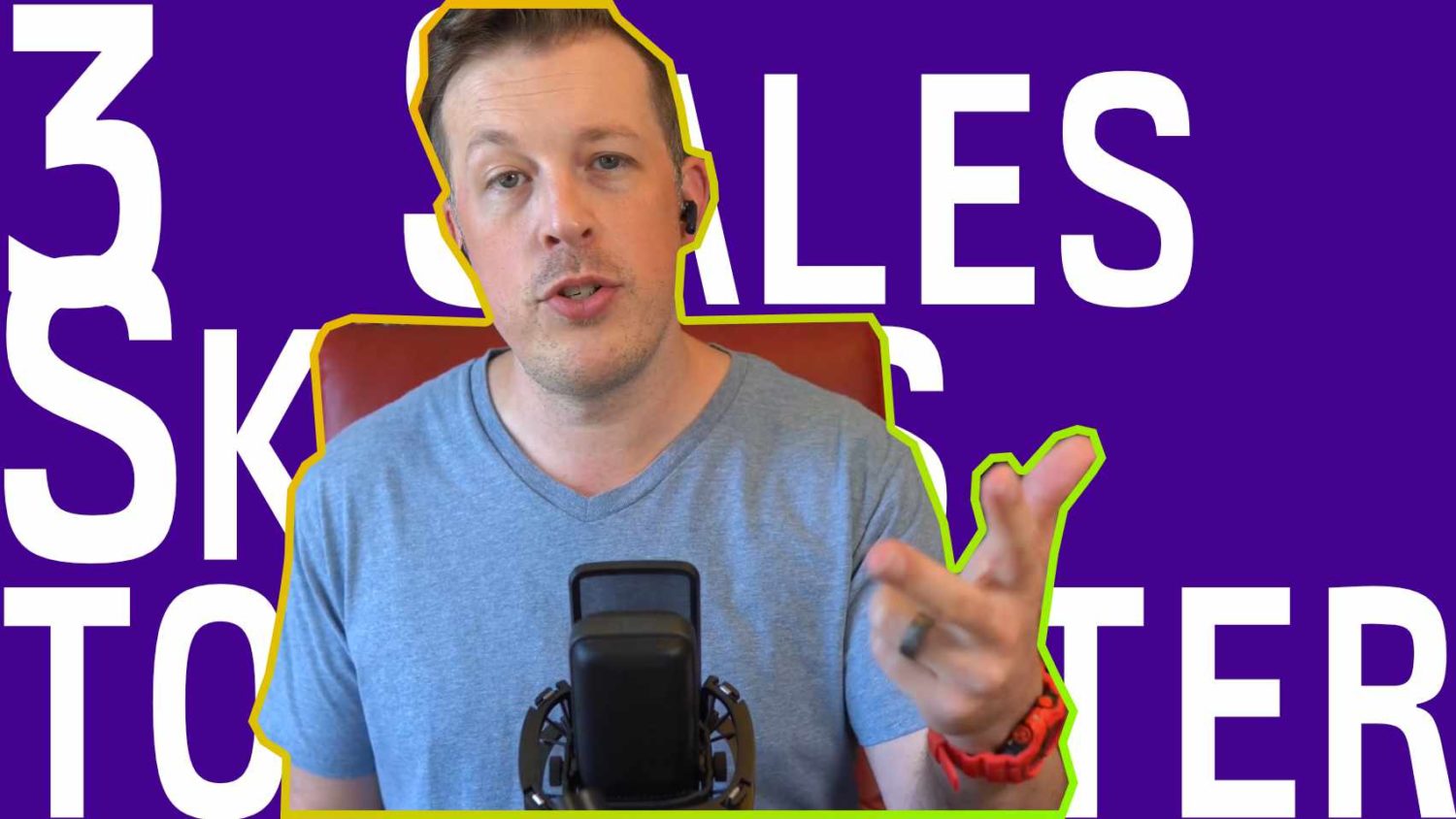 3 Sales Skills To Master